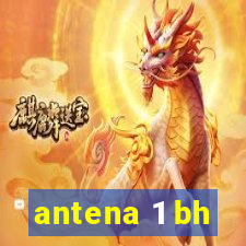 antena 1 bh